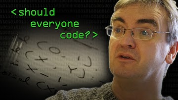Should Everybody Learn to Code? - Computerphile