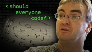 Should Everybody Learn to Code? - Computerphile