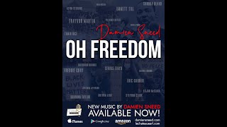 Oh Freedom | Damien Sneed Music Video