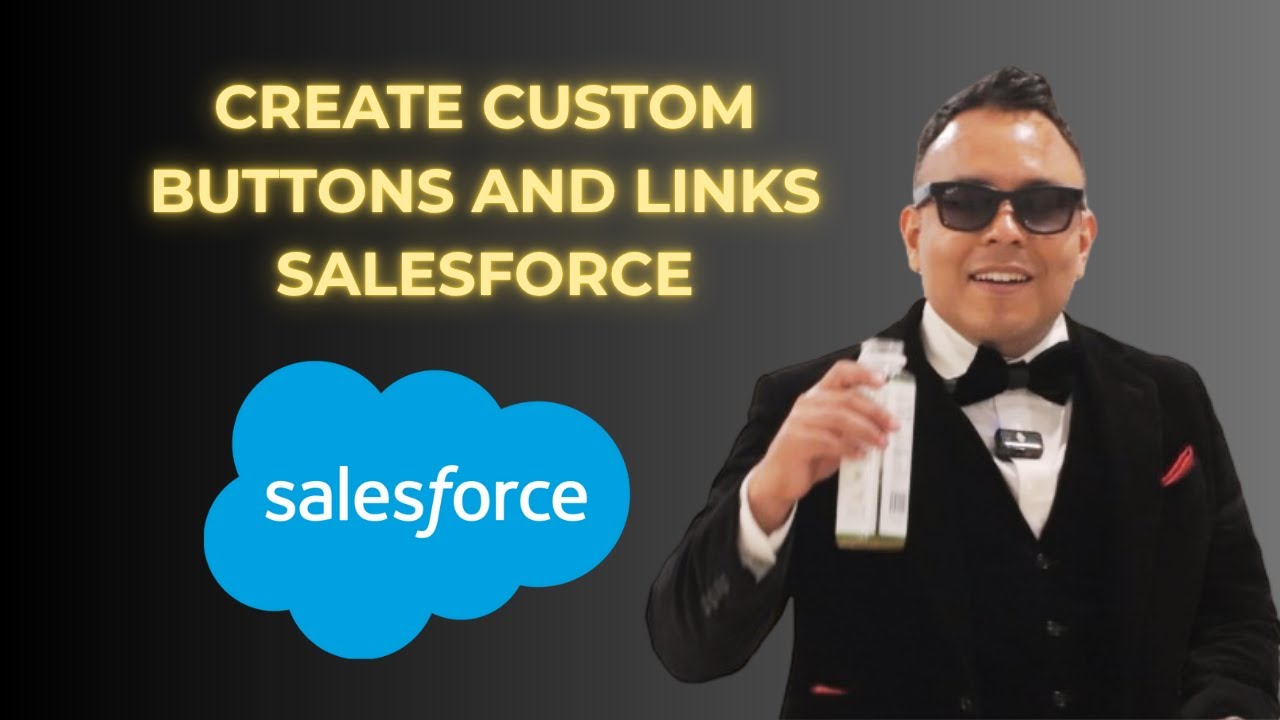 How To Create Custom Buttons and Links in Salesforce { 2025 edition ...