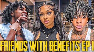 INFLUENCER CITY “FRIENDS With BENEFITS” | EP1