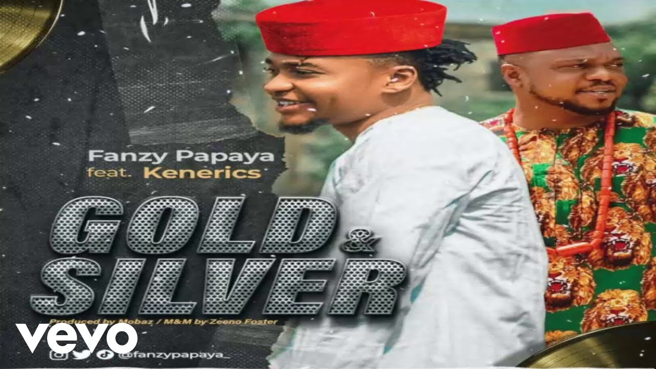 Fanzy Papaya Gold & Silver (Official Audio) ft. Ken Erics YouTube