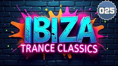 IBIZA CLASSICS (1997-2004) | 90s-2000s TRANCE ANTHEMS | Aquagen Ayla The Thrillseekers | ITC025