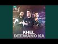 Khel Deewano Ka (HBL PSL 2019 Anthem)