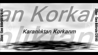 Zilan - Sen Bilirsin