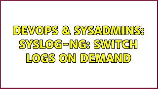 Famous DevOps & SysAdmins: syslog-ng: Switch logs on demand Net Worth