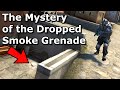 The Mystery of the Dropped Smoke Grenade