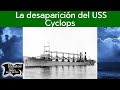 La desaparición del USS Cyclops | Relatos del lado oscuro