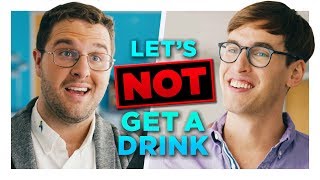 Let’s Not Get a Drink Sometime | Hardly Working