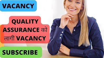 Vacancy For Quality Assurance | Vacancy in Nepal