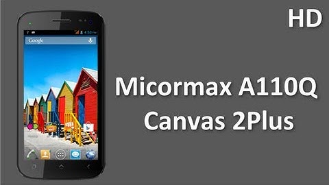 Micromax A110Q Canvas 2 Plus Price Specification Review with Dual SIM and 1.2 GHz Quad Core Procssor