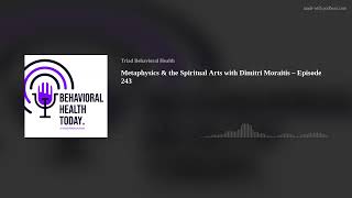 Metaphysics & the Spiritual Arts with Dimitri Moraitis – Episode 243