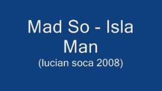 Video thumbnail of "Mad So -  Isla Man (Lucian Soca 2008)"