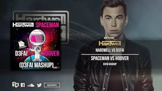 Hardwell vs. D3FAI- Spaceman vs. Hoover (D3FAI Mashup)