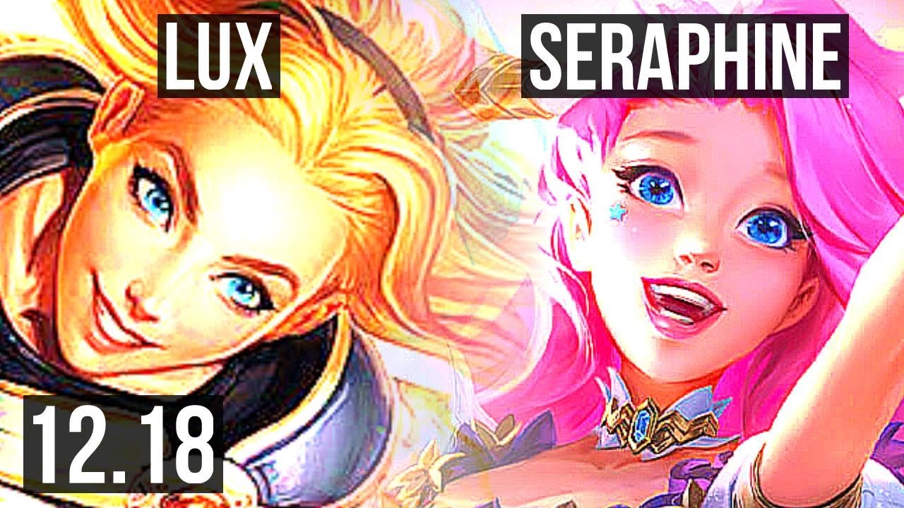 LUX vs SERAPHINE (MID) | 6/1/9, 1.4M mastery | EUW Master | 12.18