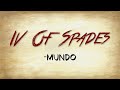 Mundo lyrics iv of spades