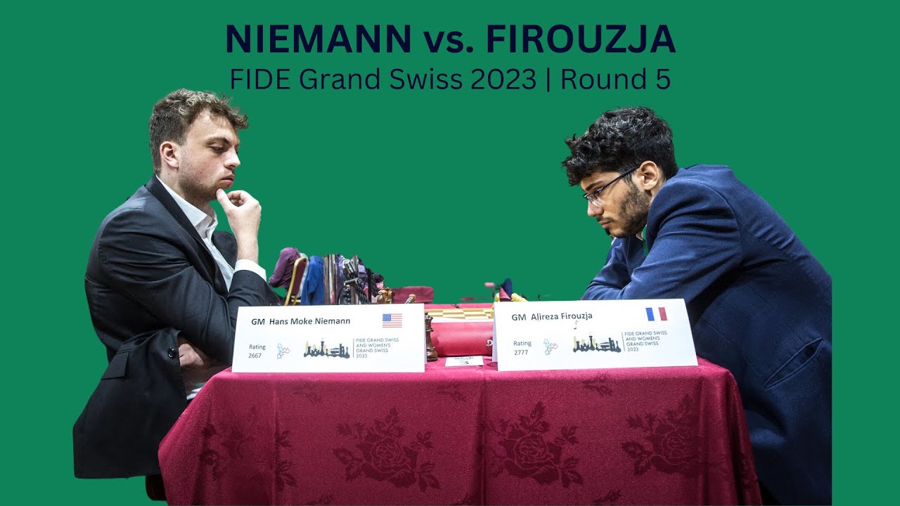 GM Hans Moke Niemman vs. GM Alireza Firouza, FIDE Grand Swiss 2023