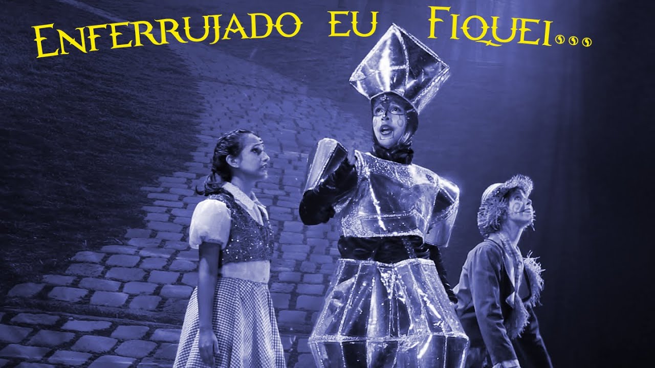 Enferrujado Eu Fiquei (Homem de Lata) - O Mundo Mágico de Oz