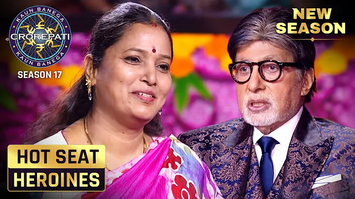 New Season | KBC S17 | This Goddess's words moved Big B | Hot Seat Heroines