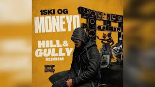 1Ski OG (1skimask) - Money O (Hill &amp; Gully Riddim)
