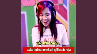Walau Ku Bisa Mendua Kupilih Satu Saja