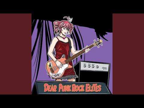 Dear Punk Rock Elites (feat. 重音テト)