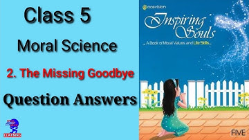 class 5 msci Ch 2. The missing good bye question answers
