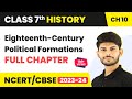 Eighteenth-Century Political Formations Full Chapter Class 7 | NCERT Class 7 History Chapter 10