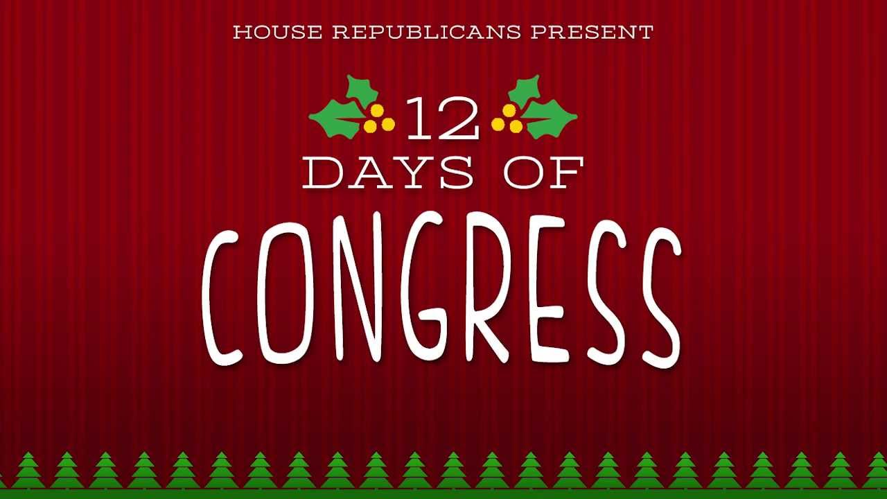 Day 12 of House Republicans' 12 Days of Congress
