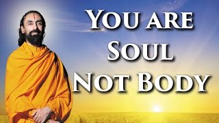 Patanjali Yoga Sutras Part5 - Swami Mukundananda - You are the Soul not body