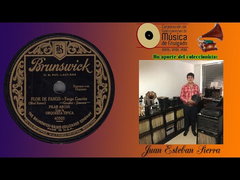 FLOR DE FANGO - PILAR ARCOS - Tango Cancion (Ernesto González Jiménez) ℗ 1928