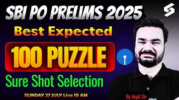 SBI PO 2025 Reasoning Puzzle Marathon | Reasoning Top 100 Puzzle for SBI PO | Puzzle by Arpit Sir