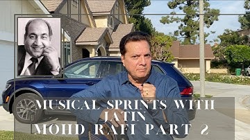 Mohd. Rafi Part 2 | Musical Sprints| Jatin Pandit |Madan Mohan |R d Burman |Roshan |Sulakshna Pandit