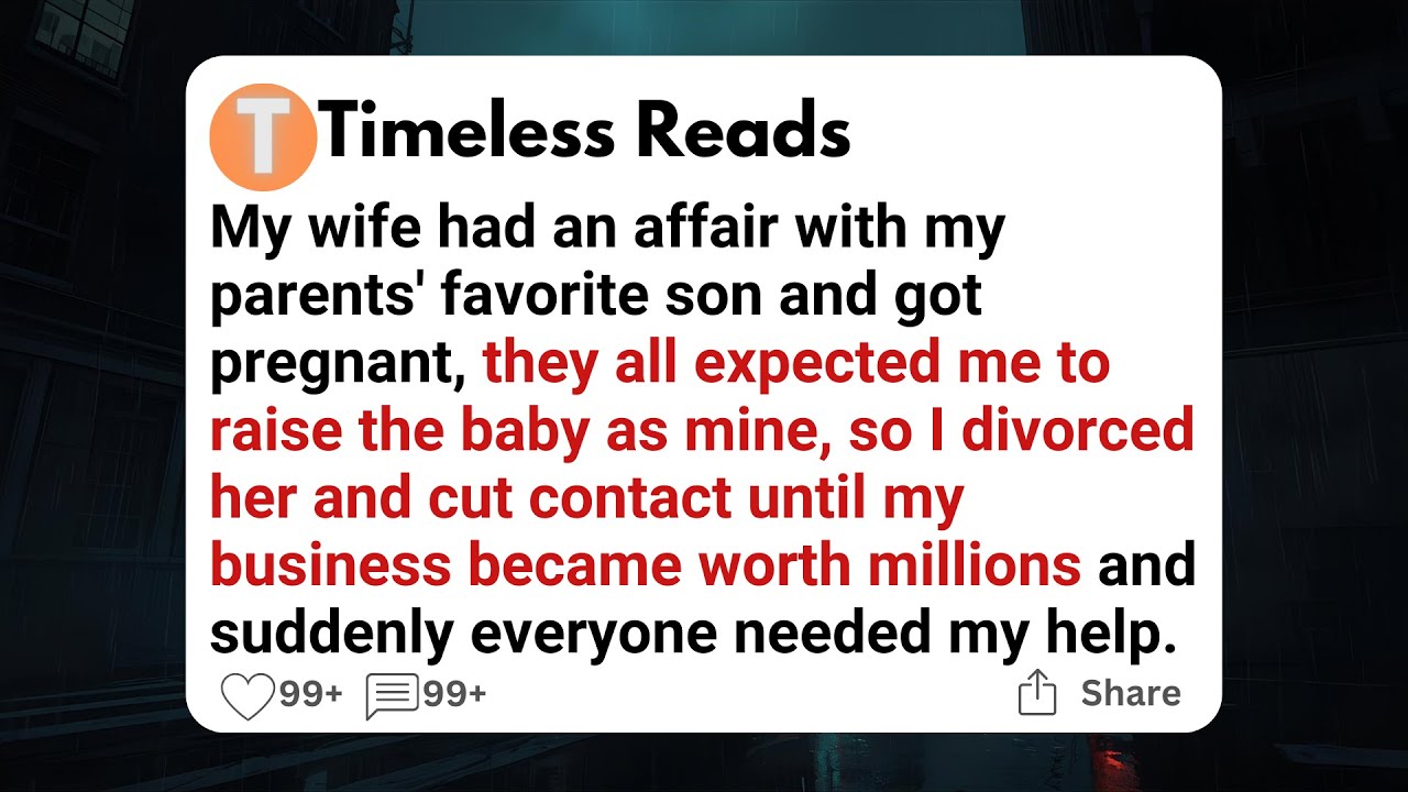 My wife had an affair with my parents' favorite son and got pregnant, they all expected me to ......
