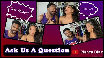 Ask Us A Question- Bianca Blair (Belair) & Kenneth Crawford (Montez Ford)