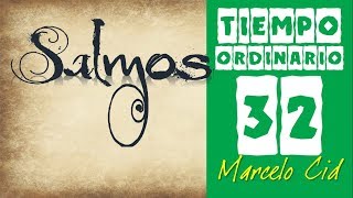 Video thumbnail of "32° Domingo Ordinario - Marcelo Cid"