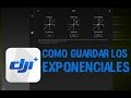 DJI GO: Como guardar los exponenciales correctamente.