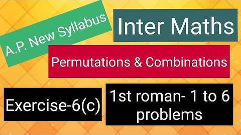 Inter Maths -Permutations & Combinations- Exercise-6(c) -  1st roman- 1 to 6 problems