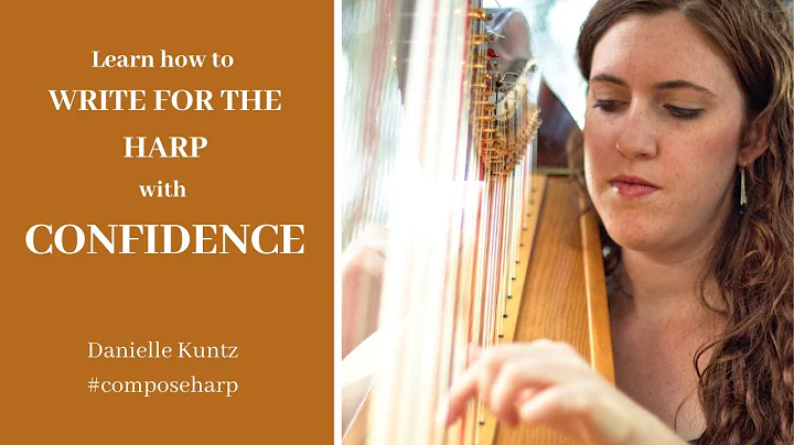 Learn how to Write for the Harp with Confidence!