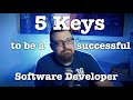 5 Keys to be a successful software developer