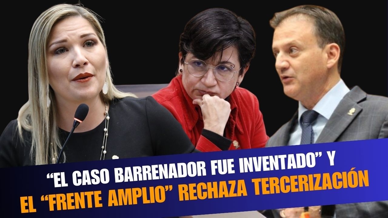 “El caso Barrenador fue inventado” y el Frente Amplio rechaza la tercerización