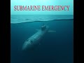 Submarine Emergency
