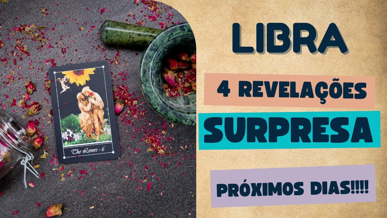 LIBRA| 4 REVELAÇÕES-SURPRESA PARA OS PRÓXIMOS DIAS!!!| (ACONTECERÃO EM