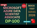 Mock Test: Microsoft (DP -100) - Microsoft Azure Data Scientist Associate | Series 2026 Set-3/5