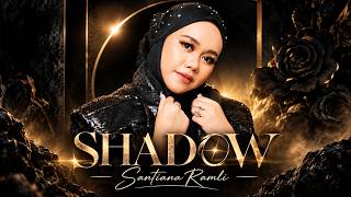 Santiana Ramli - Shadow