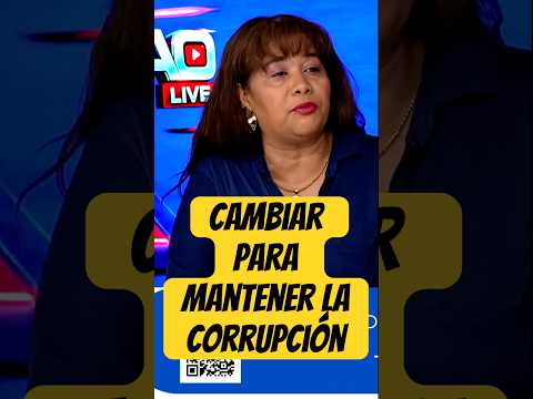Cambiar para mantener la corrupción.