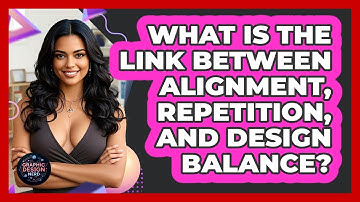 What Is The Link Between Alignment, Repetition, And Design Balance? - Graphic Design Nerd
