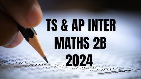 TS & AP INTER MATHS 2B QUESTION PAPER 2024#tsinter2ndyear#tsmaths#maths2b#like