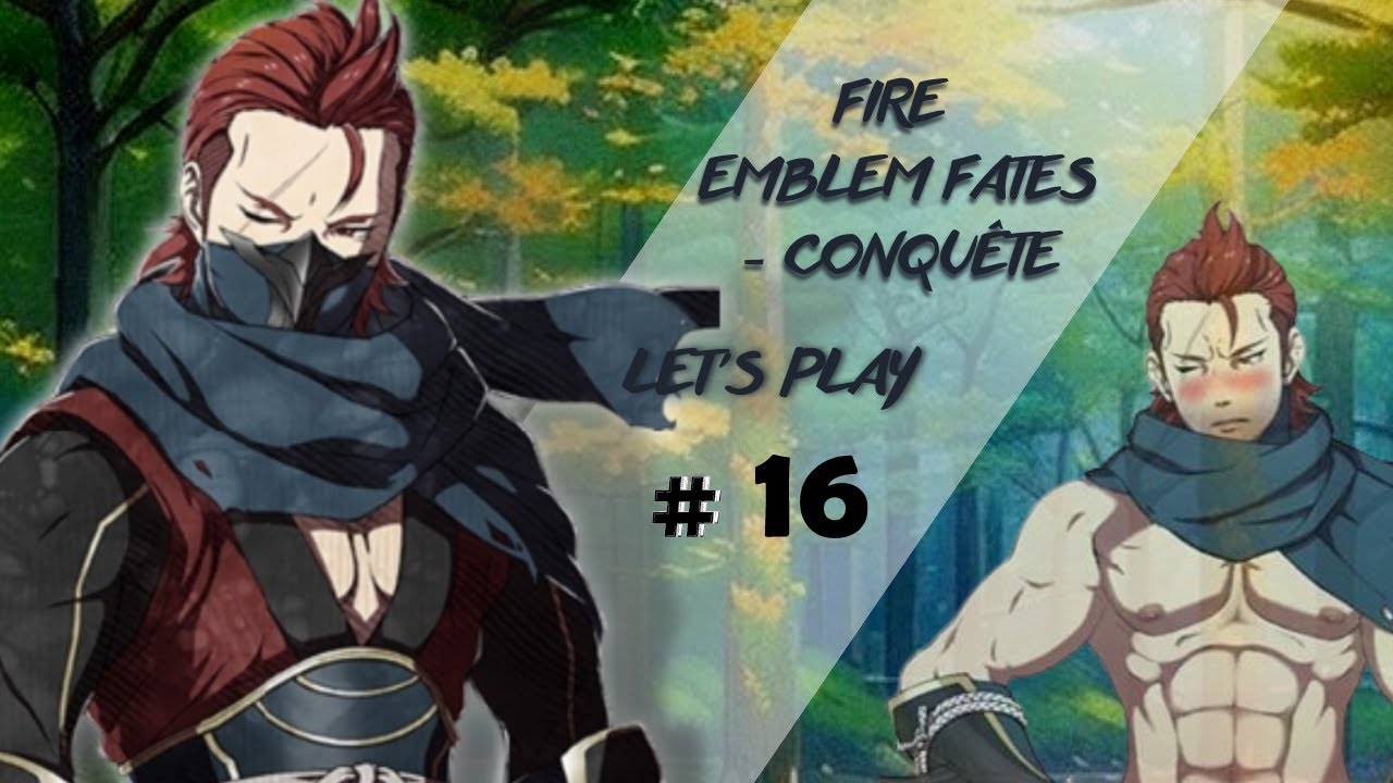 L'ENNEMI DE MON ENNEMI EST MON AMI | FIRE EMBLEM FATES - CONQUETE | LET