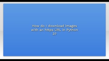 How do I download images with an https URL in Python 3?